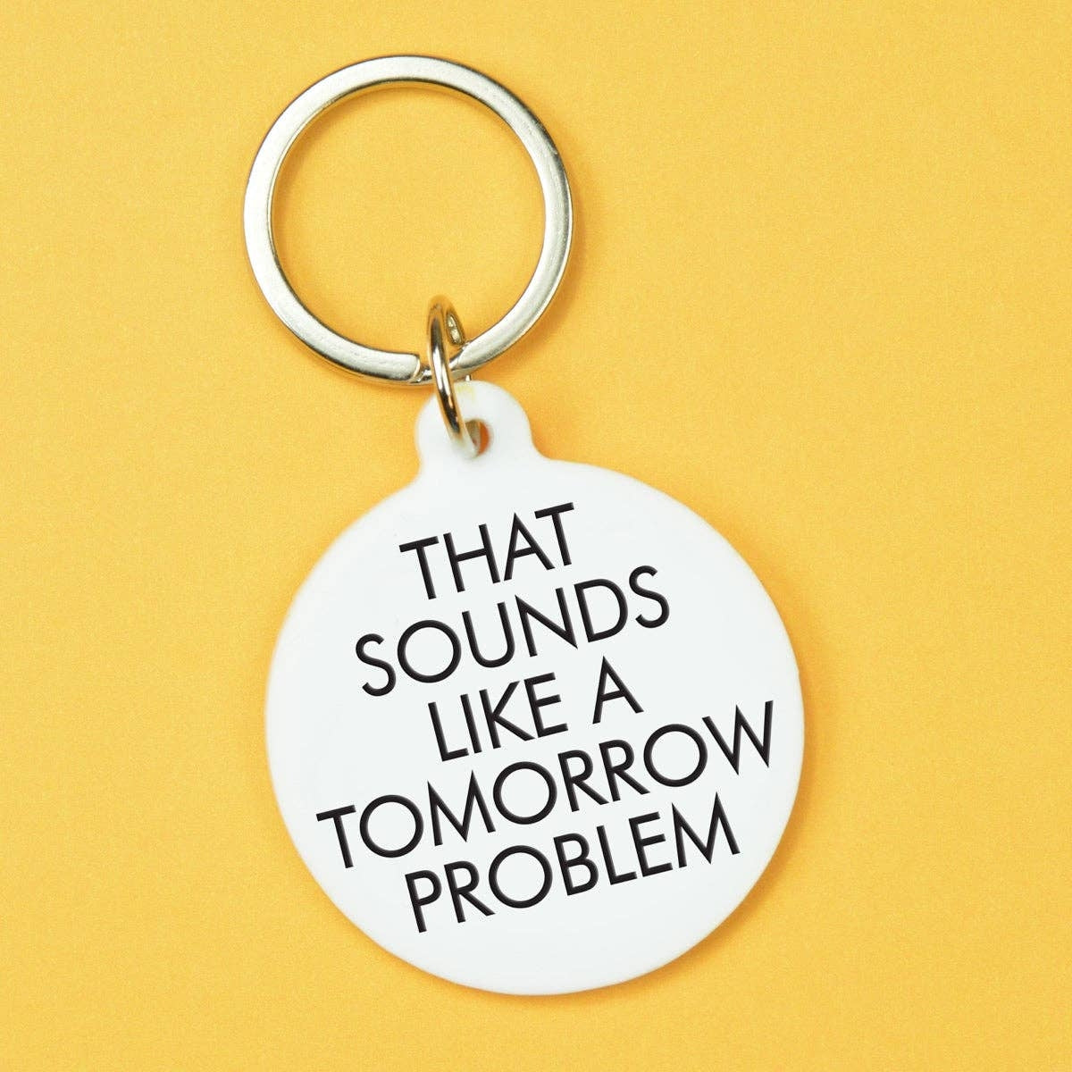 Tomorrow Problem Keychain