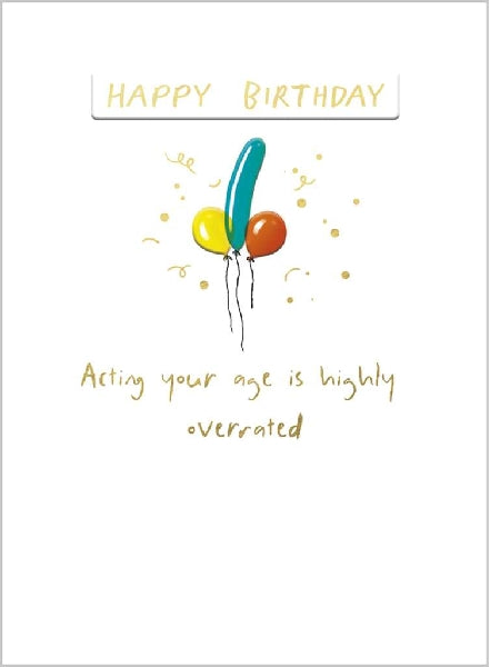 Acting Your Age Birthday Card