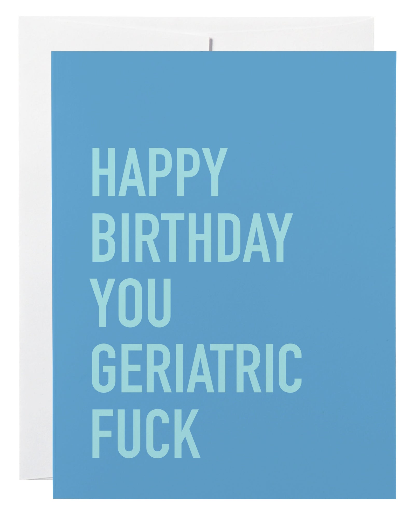 Geriatric Fuck Birthday Card