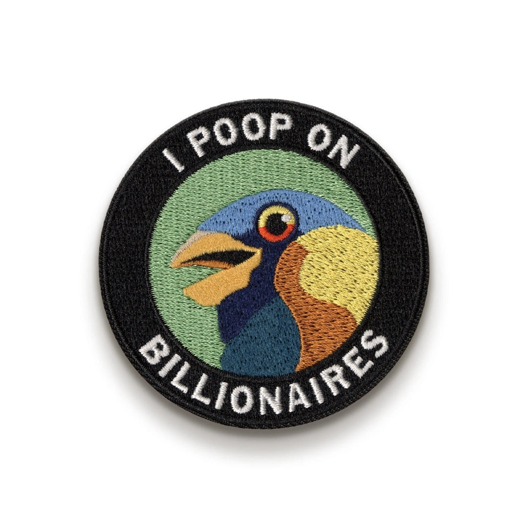 I Poop On Billionaires Embroidered Patch