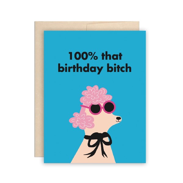 Birthday Bitch Card