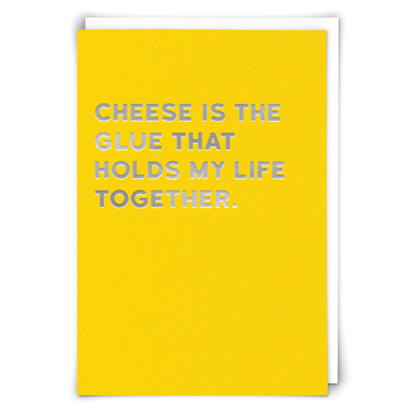 Cheese Is The Glue Blank Humour Card
