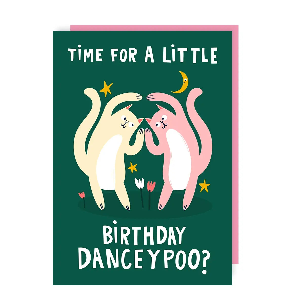 Birthday card featuring an illustration of two dancing cats with the text 'Time for a little birthday danceypoo?' on a green background with flowers, a moon and stars. 