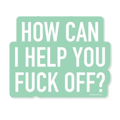 Help Fuck Off Sticker
