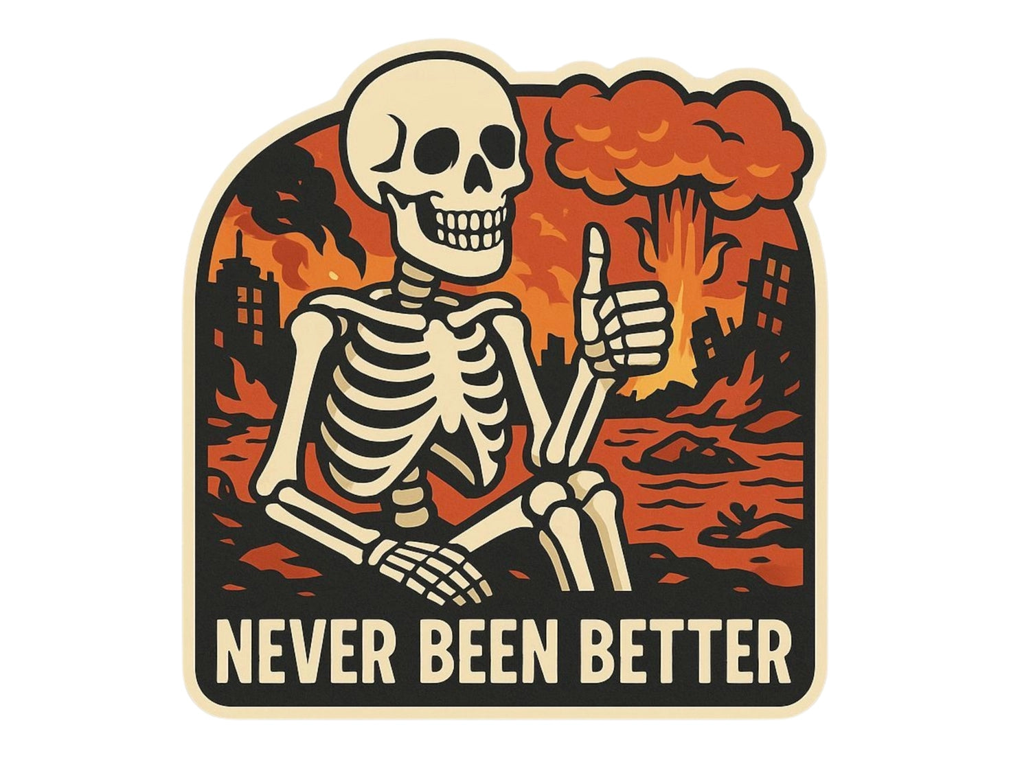 Never Been Better Vinyl Sticker