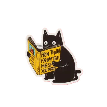 A vinyl sticker featuring a black cat reading a yellow book with the text 'How to run from the mess you made'. The sticker is shown on a white background. 