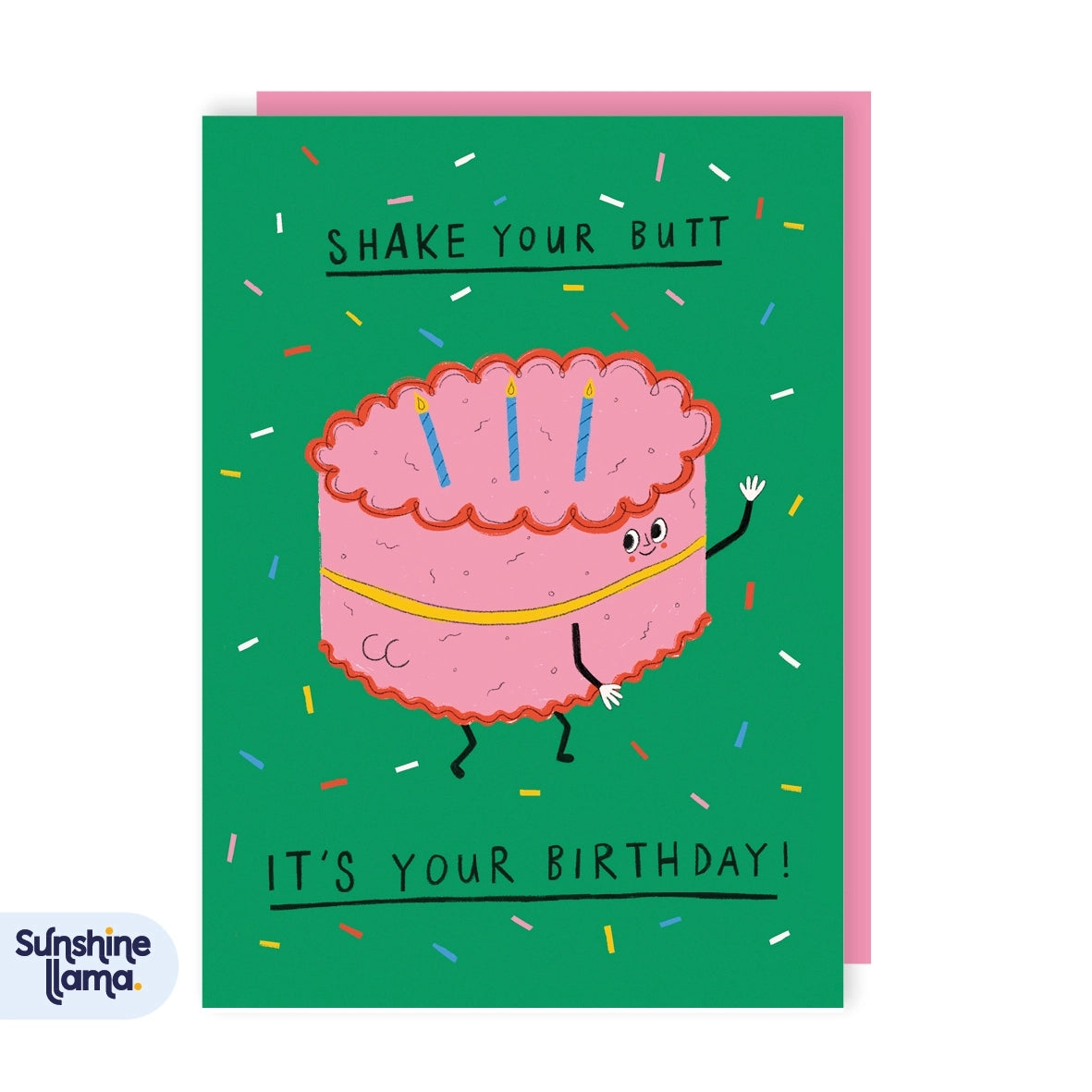 Greeting card featuring an illustration of a dancing pink cake wearing blue candles with the text 'Shake your butt it's your birthday!' on a green background. 