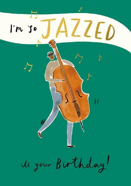 I'm So Jazzed Birthday Card