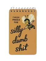 A spiral-bound mustard coloured notebook with an illustration of a smiling bee holding a pencil over the text 'Fresh pages for silly dumb shit'.