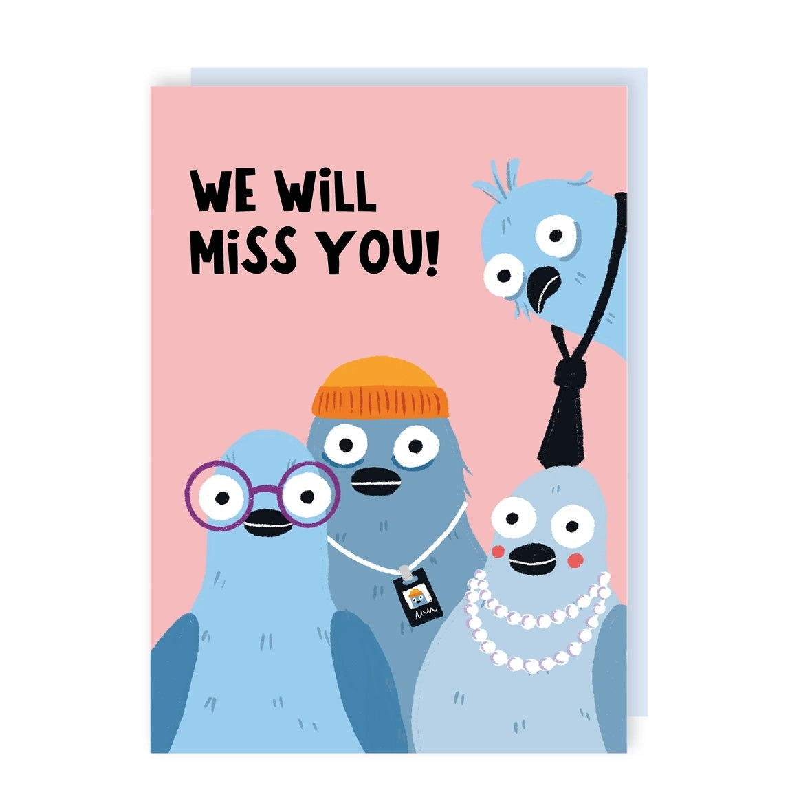Greeting card featuring an illustration of a group of hipster pigeons with the text 'we will miss you!' on a pink background.