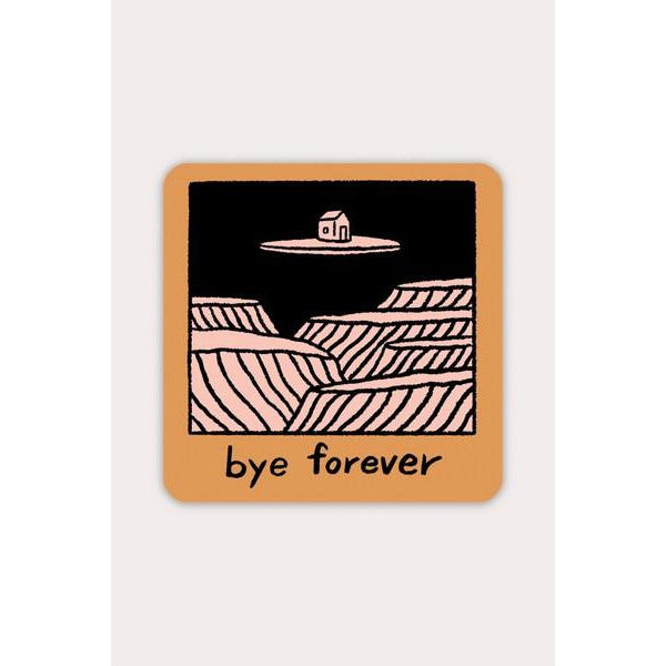 Bye Forever House - Vinyl Sticker