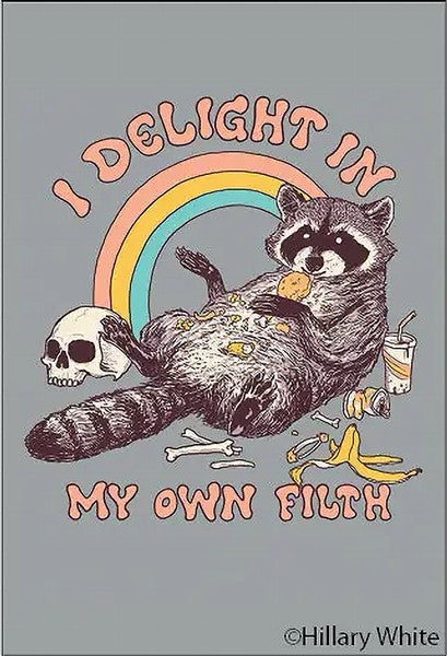 Delight In My Own Filth Magnet